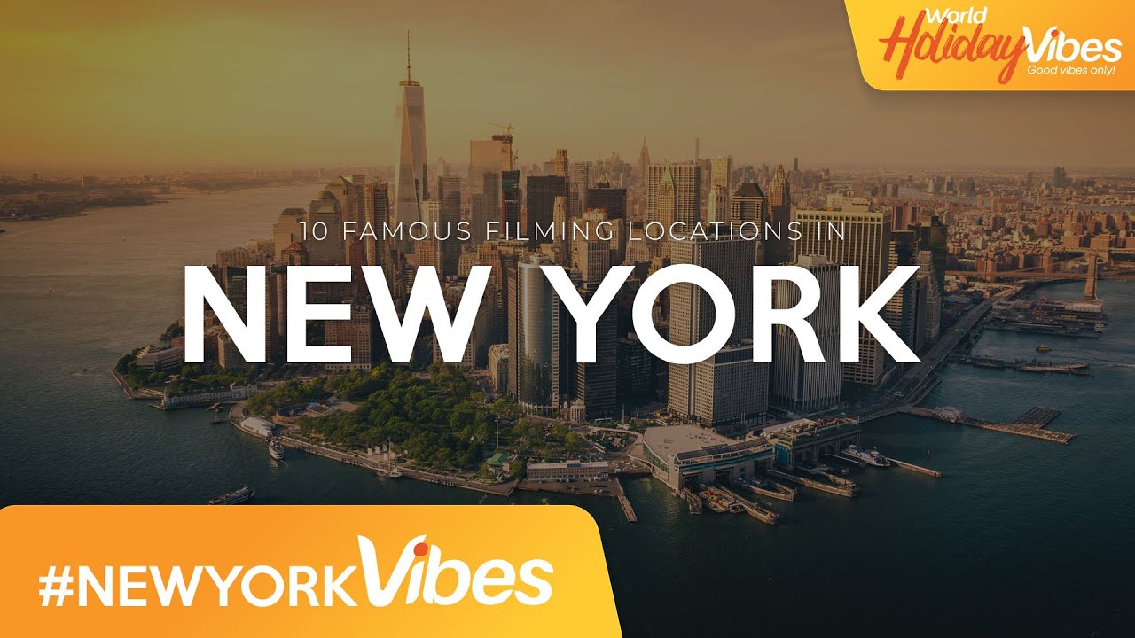 New York's 10 Famous Filming Locations | World Holiday Vibes