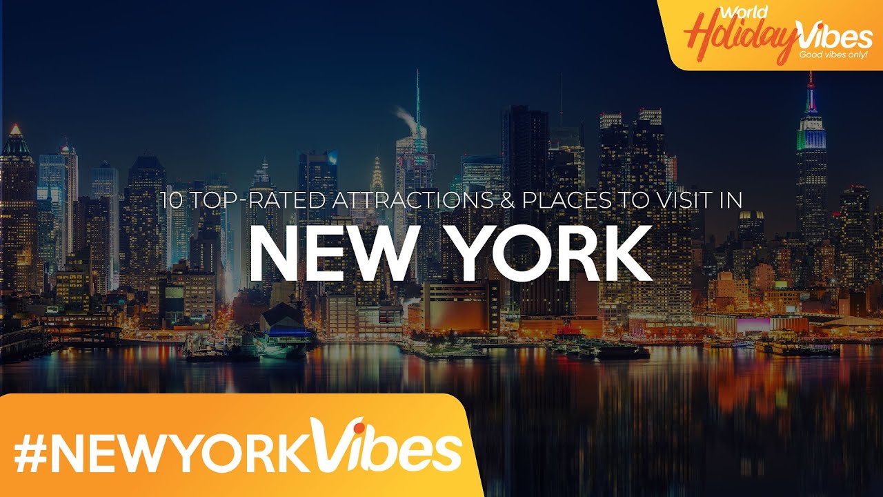 10 Top-Rated Attractions to Visit in New York State | World Holiday Vibes