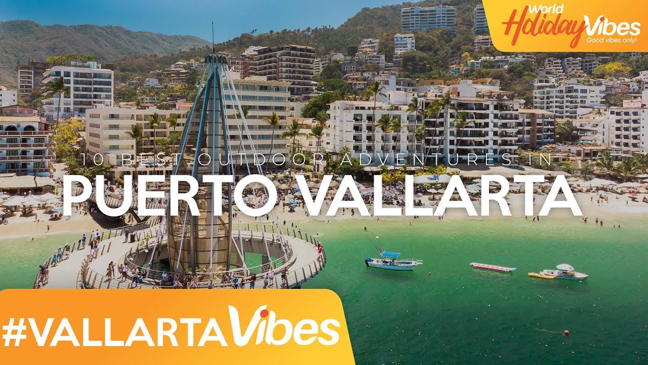 Best Outdoor Adventures in Puerto Vallarta | World Holiday Vibes