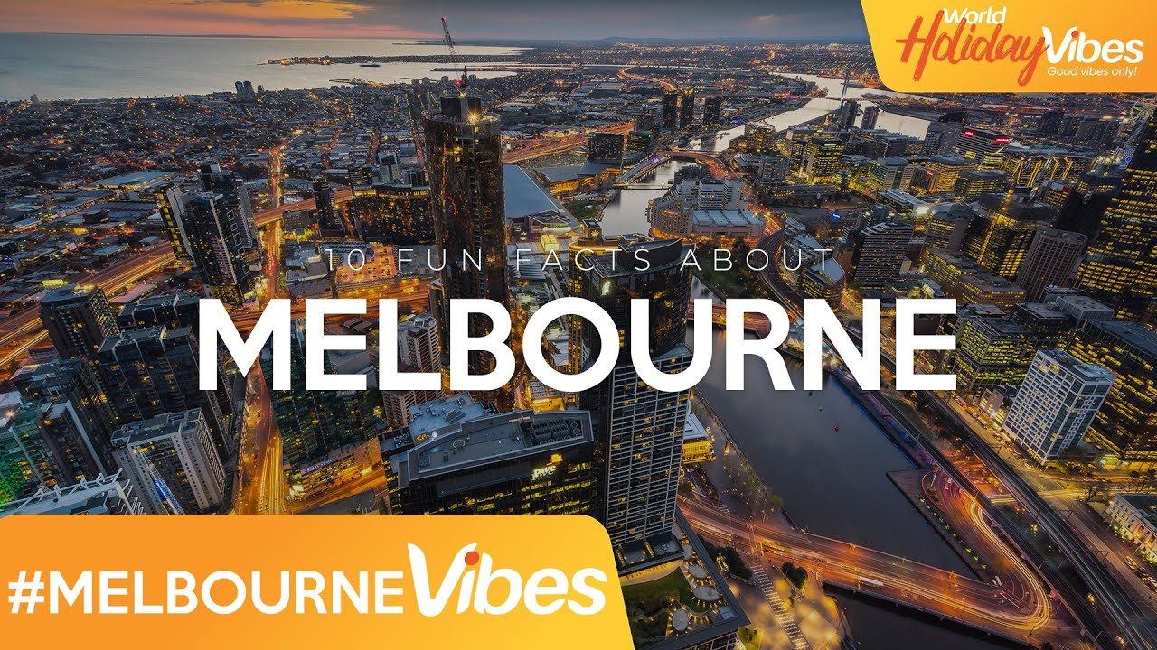 Did you know these things about Melbourne? | World Holiday Vibes