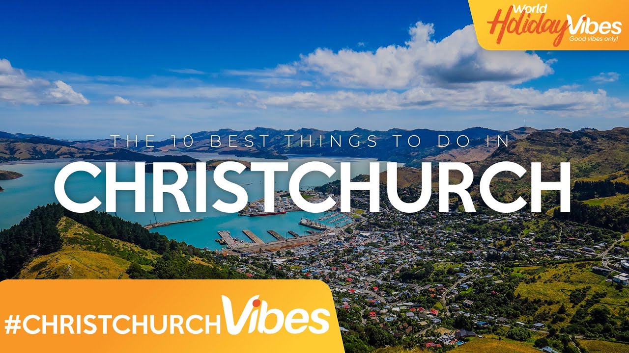 Christchurch is home to these Amazing things! | World Holiday Vibes